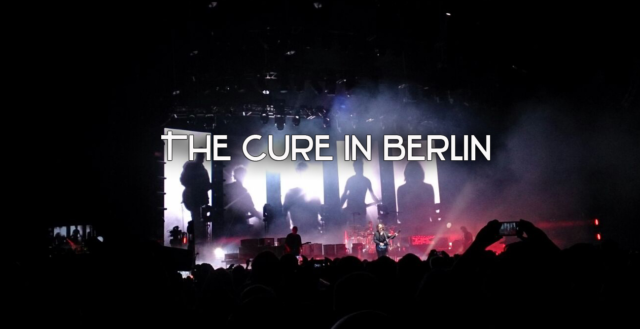 The Cure in Berlin